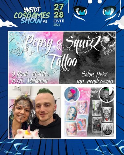 #1 Nous avons le plaisir de vous annoncer que nos amis Pepsy & SquizZ Tattoo seront de retour parmi nous pour la 5e édition du Yvetot Cosgames Show les 27 et 28 avril prochain !